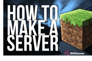 How to make a server for Minecraft? (2023 Guide)