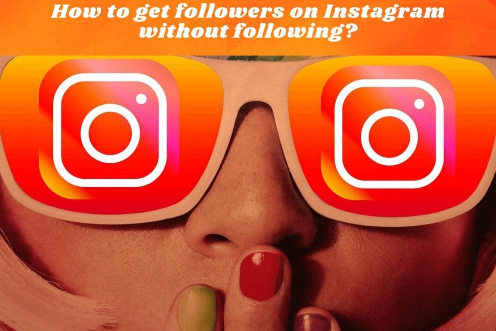 get followers on instagram without following