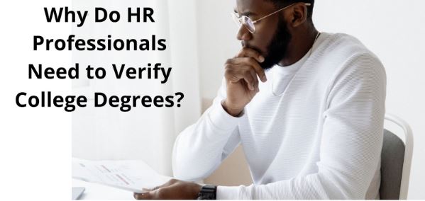 Why Do HR Professionals Need to Verify College Degrees