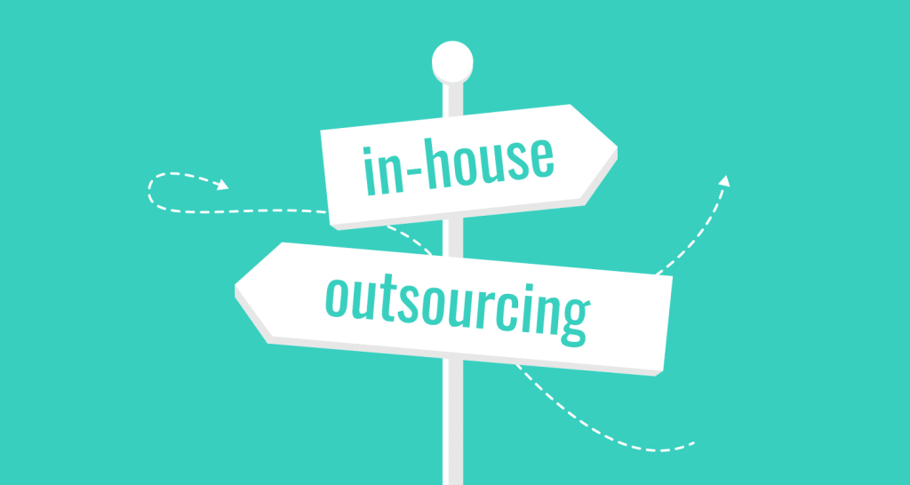 In-House vs. Outsourcing