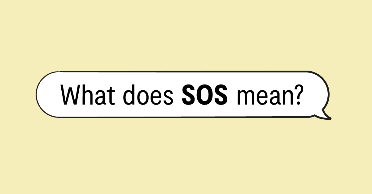 What Does SOS Mean? (Explained)