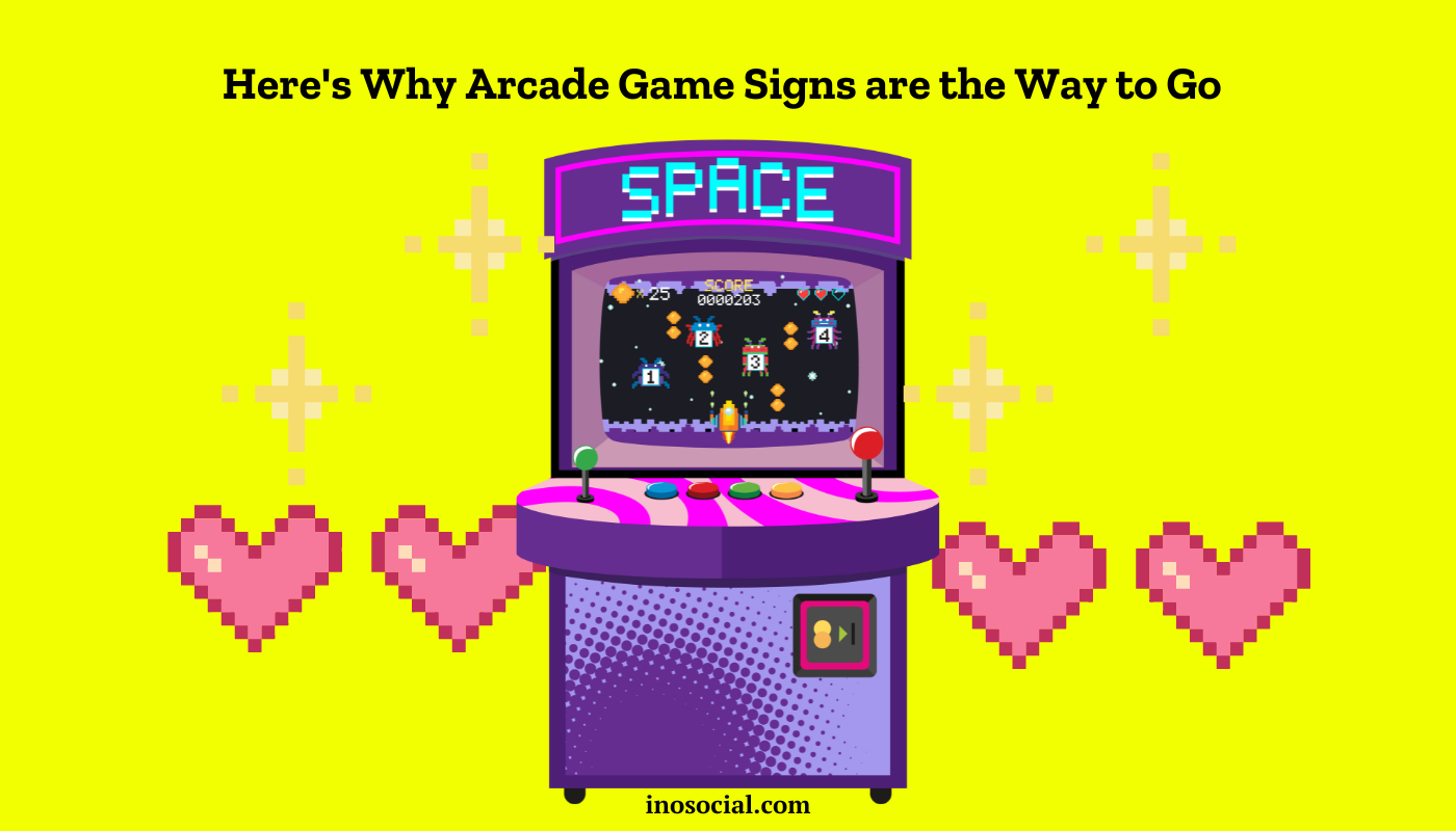 Here's Why Arcade Game Signs are the Way to Go